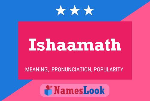 Ishaamath Name Poster