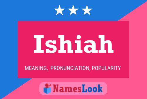 Ishiah Name Poster