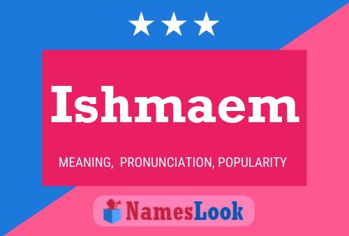 Ishmaem Name Poster