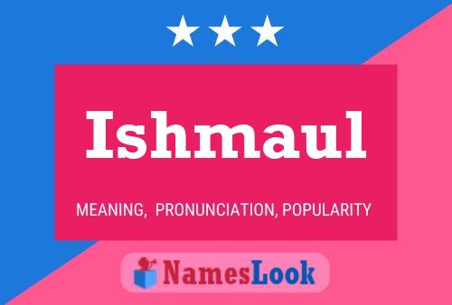 Ishmaul Name Poster