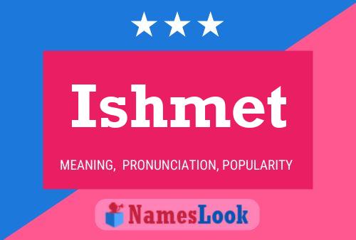 Ishmet Name Poster