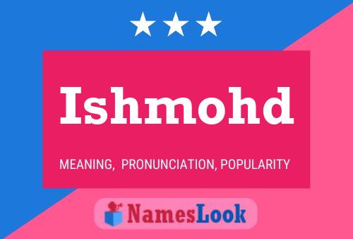 Ishmohd Name Poster