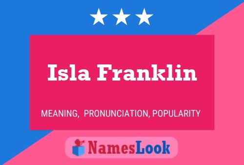 Isla Franklin Name Poster