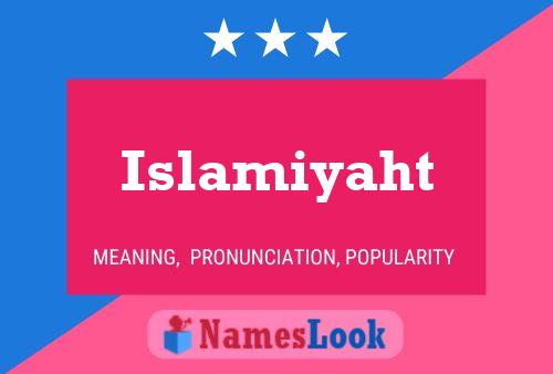 Islamiyaht Name Poster