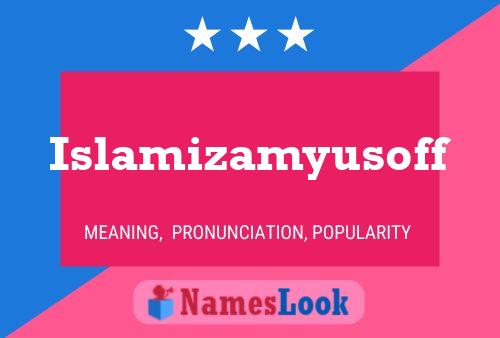 Islamizamyusoff Name Poster