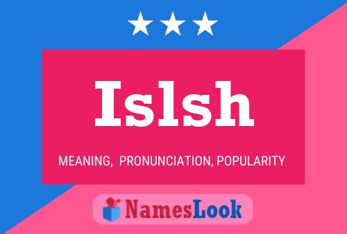 Islsh Name Poster