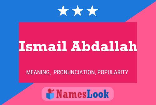 Ismail Abdallah Name Poster