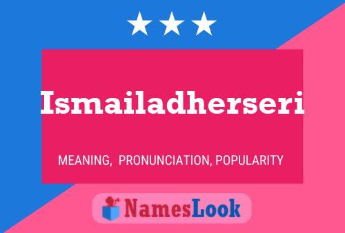 Ismailadherseri Name Poster