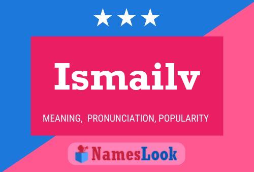 Ismailv Name Poster