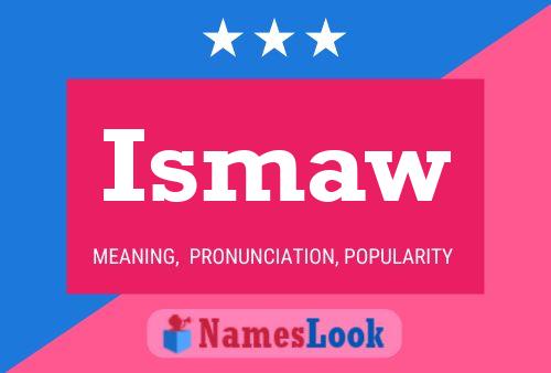 Ismaw Name Poster