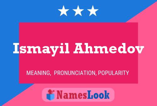 Ismayil Ahmedov Name Poster