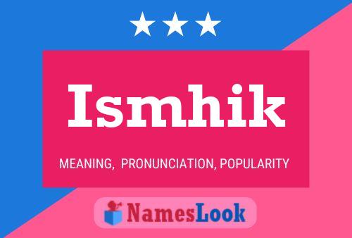 Ismhik Name Poster