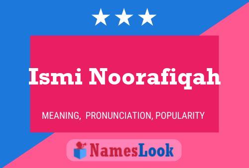 Ismi Noorafiqah Name Poster