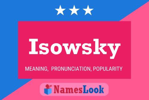 Isowsky Name Poster