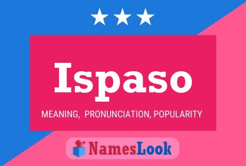 Ispaso Name Poster