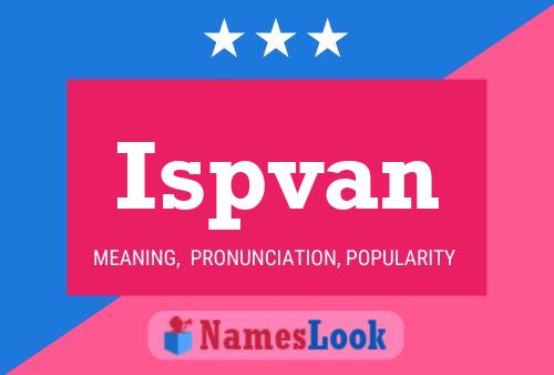 Ispvan Name Poster