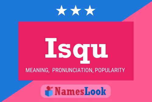 Isqu Name Poster