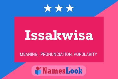 Issakwisa Name Poster