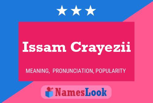 Issam Crayezii Name Poster