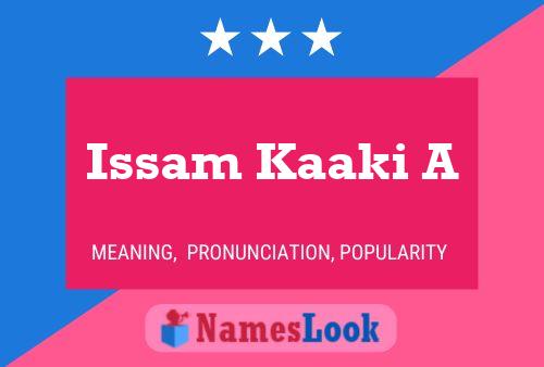 Issam Kaaki A Name Poster