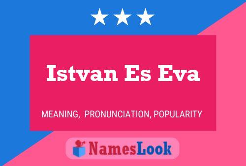 Istvan Es Eva Name Poster