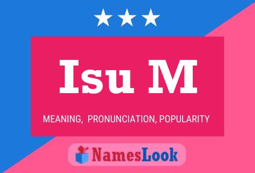 Isu M Name Poster