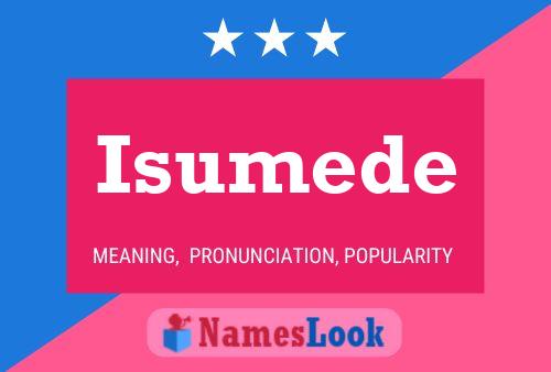 Isumede Name Poster