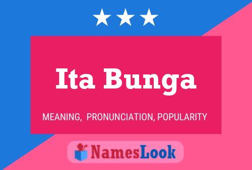 Ita Bunga Name Poster