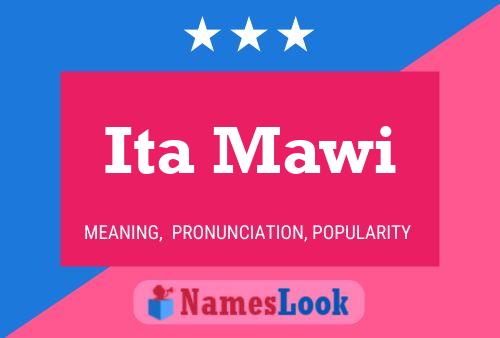 Ita Mawi Name Poster