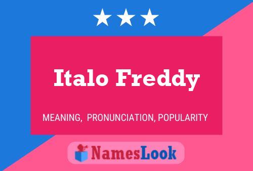 Italo Freddy Name Poster