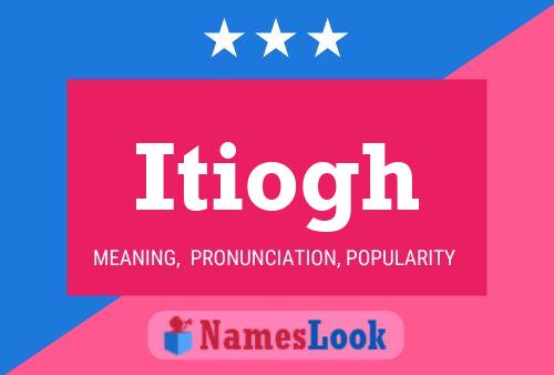 Itiogh Name Poster