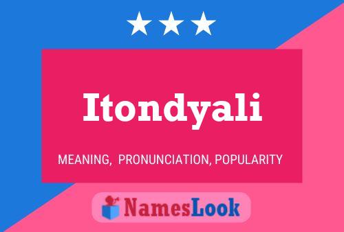 Itondyali Name Poster