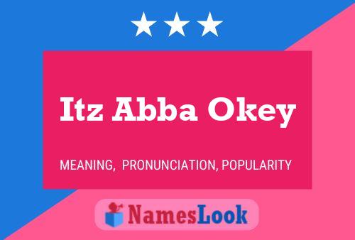 Itz Abba Okey Name Poster