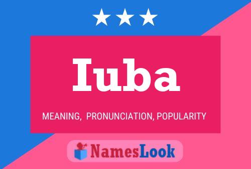 Iuba Name Poster