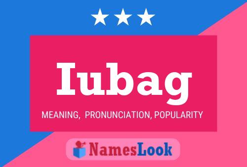 Iubag Name Poster