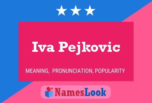 Iva Pejkovic Name Poster