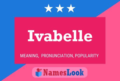 Ivabelle Name Poster