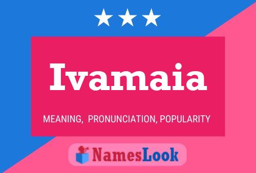 Ivamaia Name Poster