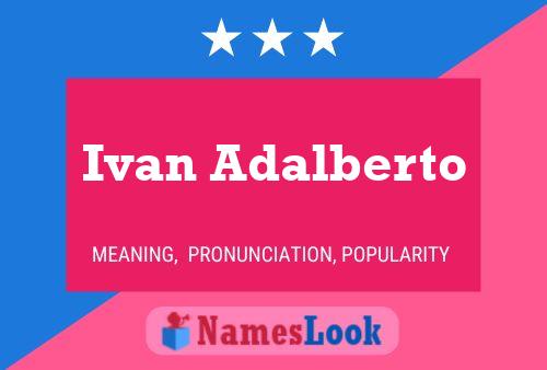 Ivan Adalberto Name Poster