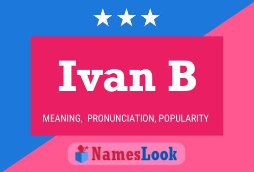 Ivan B Name Poster