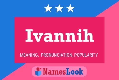 Ivannih Name Poster