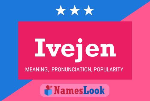 Ivejen Name Poster