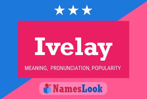 Ivelay Name Poster