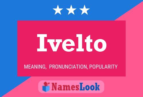 Ivelto Name Poster