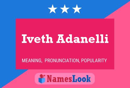 Iveth Adanelli Name Poster