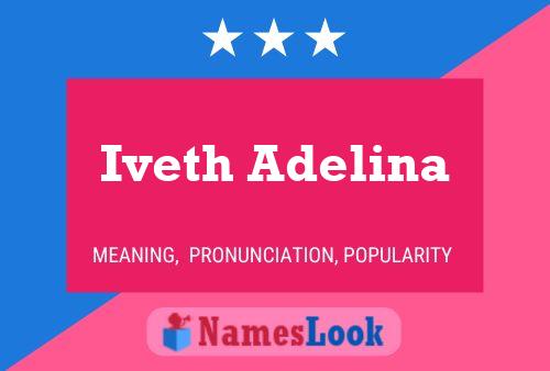 Iveth Adelina Name Poster