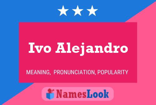 Ivo Alejandro Name Poster