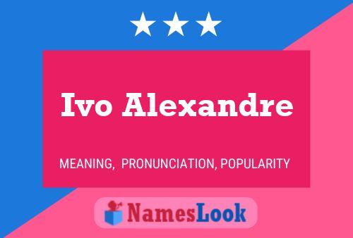 Ivo Alexandre Name Poster