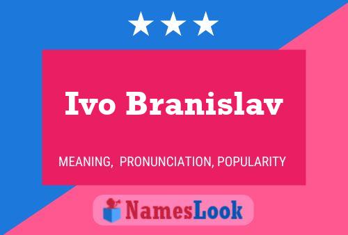 Ivo Branislav Name Poster