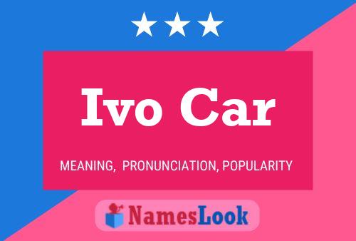 Ivo Car Name Poster